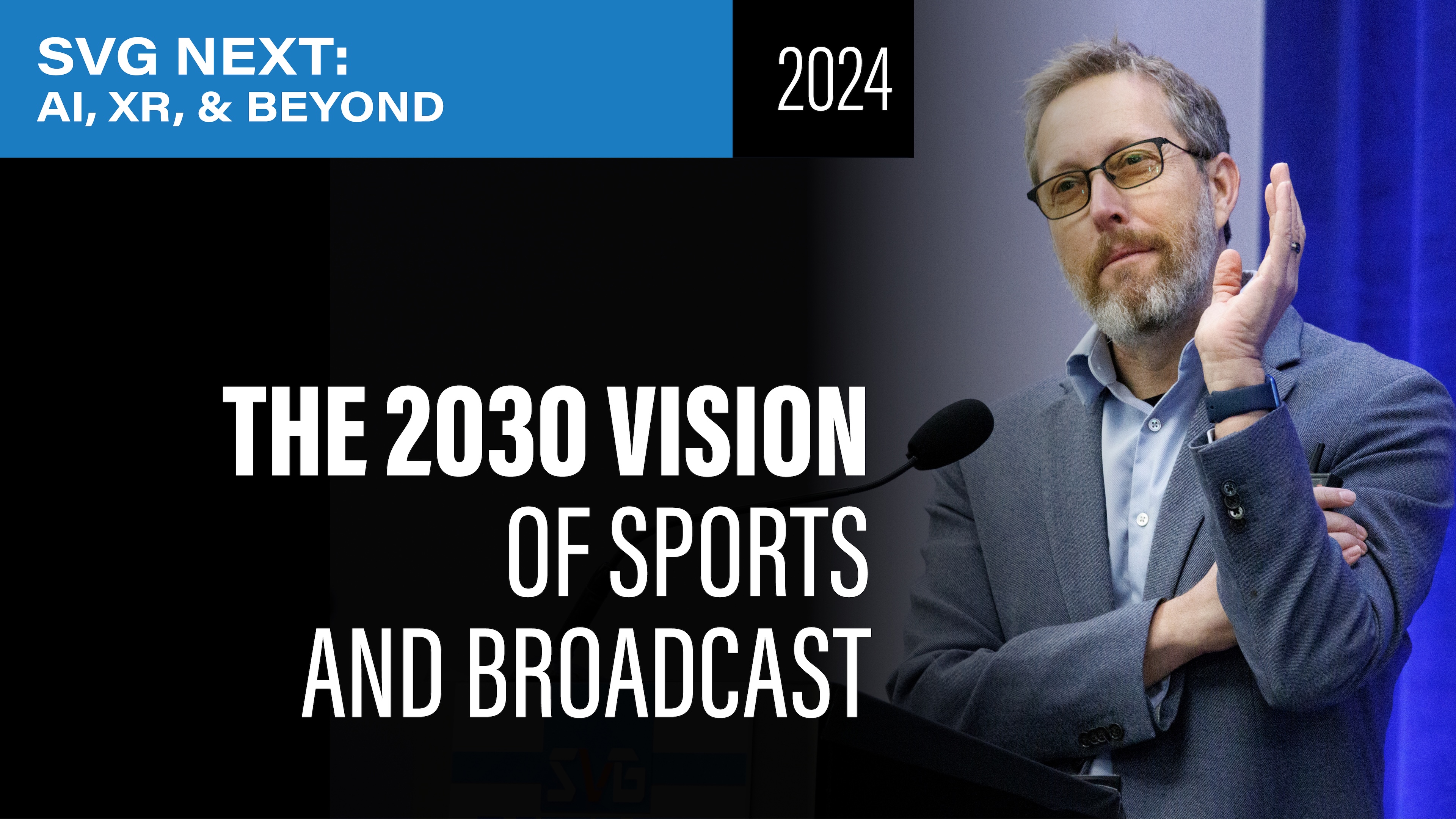 Applying the 2030 Vision to Sports, Broadcast and Other Media