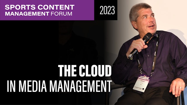 How Has the Role of the Cloud Evolved in Media Management and Where's It Headed?