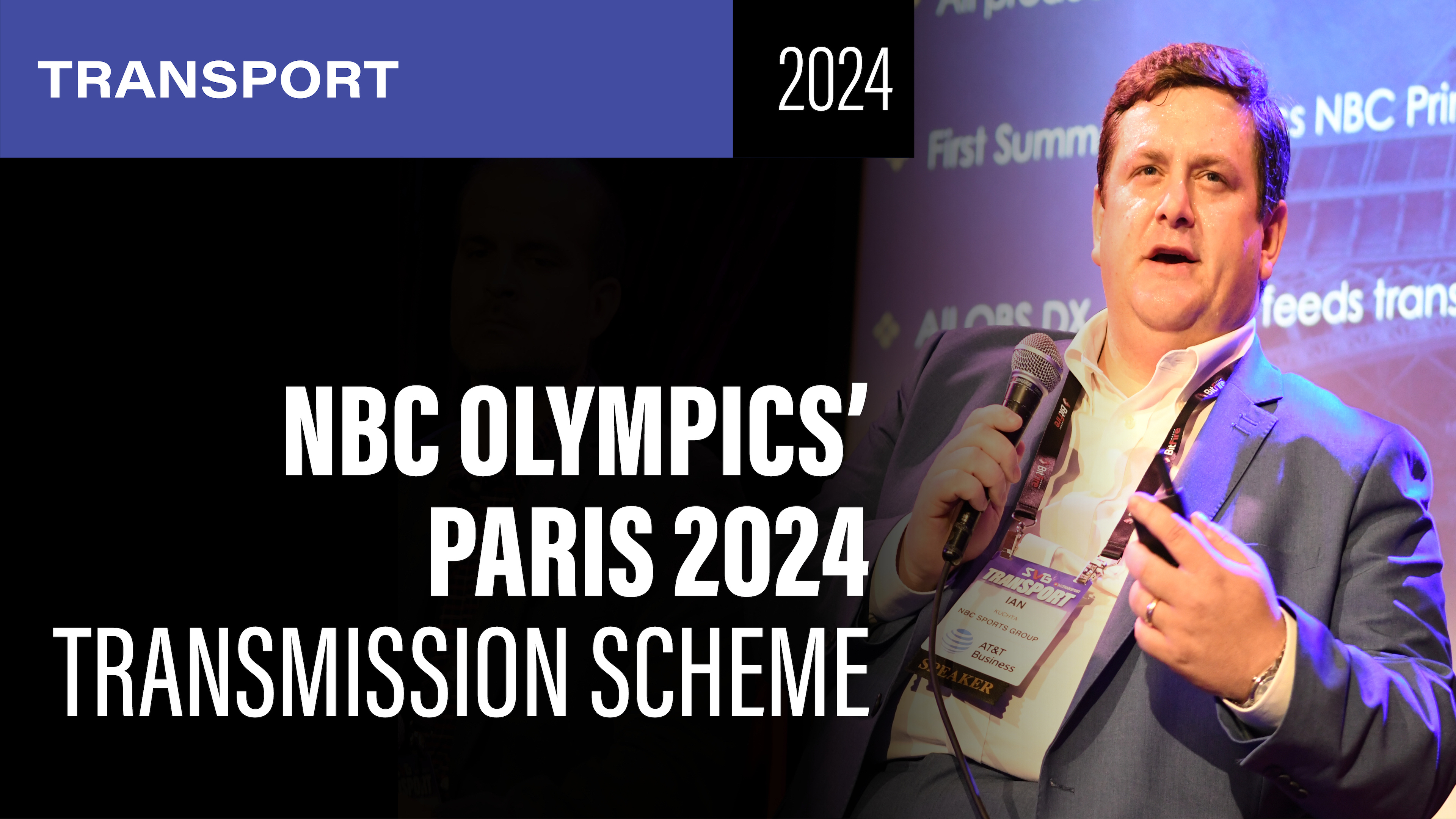 Inside NBC Olympics’ Paris 2024 Transmission Scheme: A Keynote Presentation