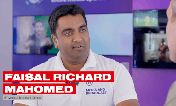 BT Media & Broadcast’s Faisal Richard...