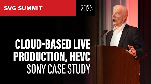 Revolutionizing with Cloud-Based Live Production and HEVC: A Sony Case Study