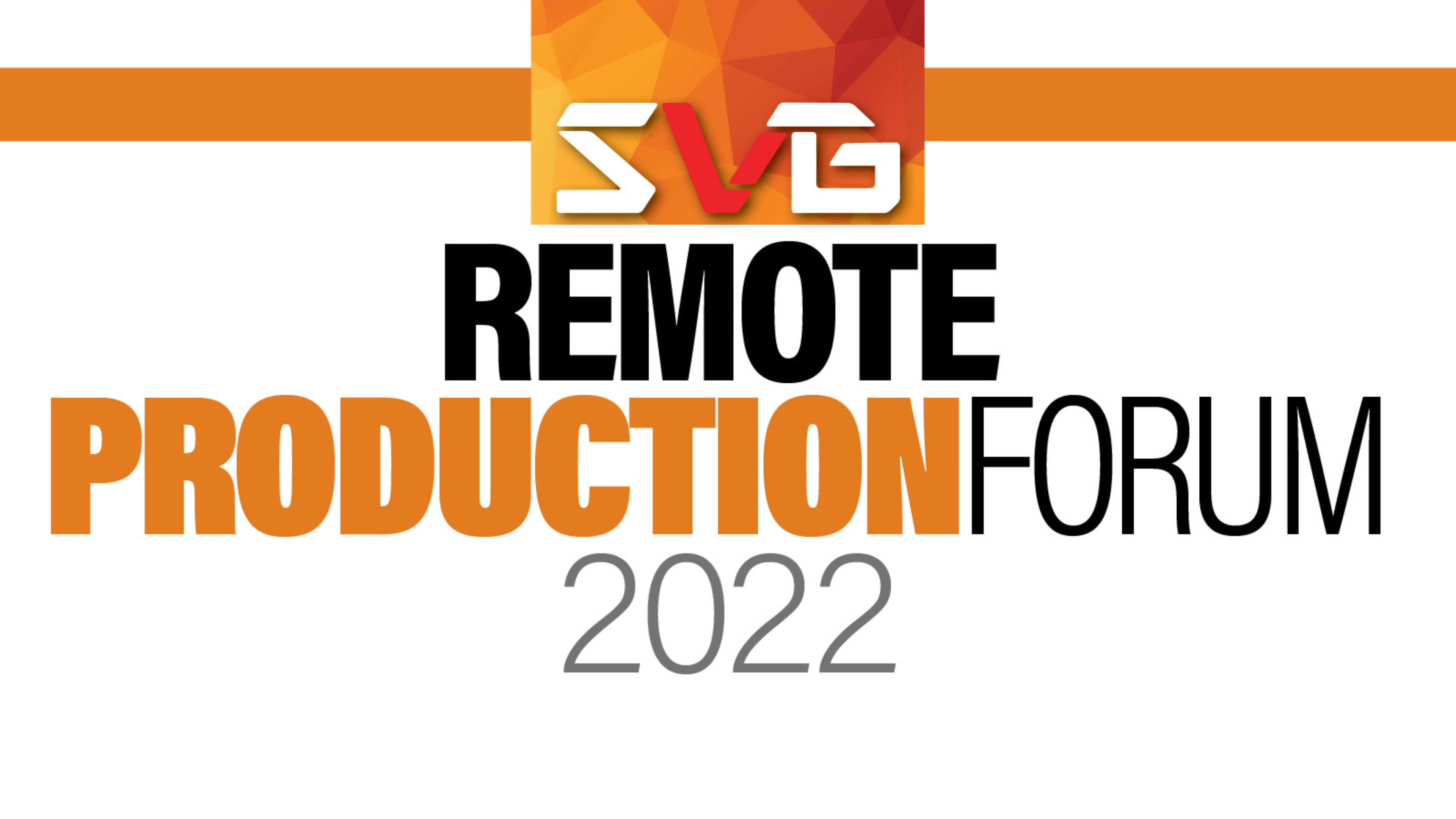 SVG Remote Production Forum 2022
