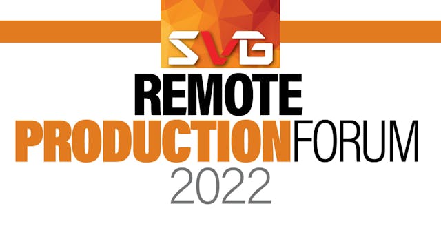 SVG Remote Production Forum 2022