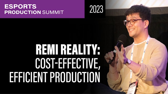 The REMI Reality: Creating More Efficient and Cost-Effective Esports Productions