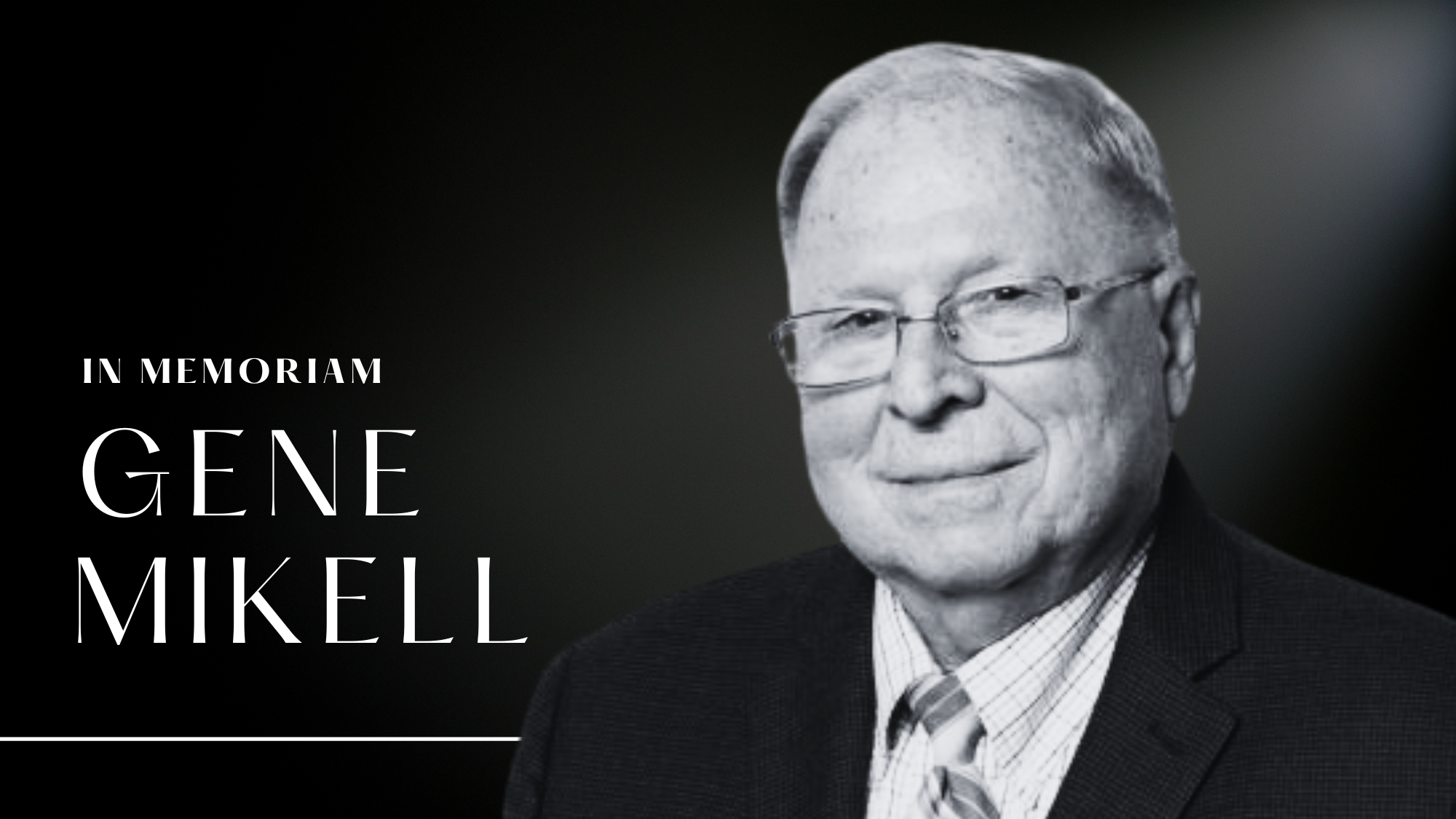 In Memoriam: Gene Mikell