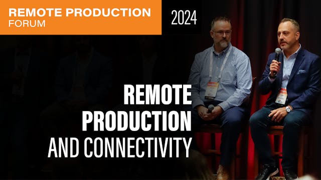 Remote Production and Connectivity