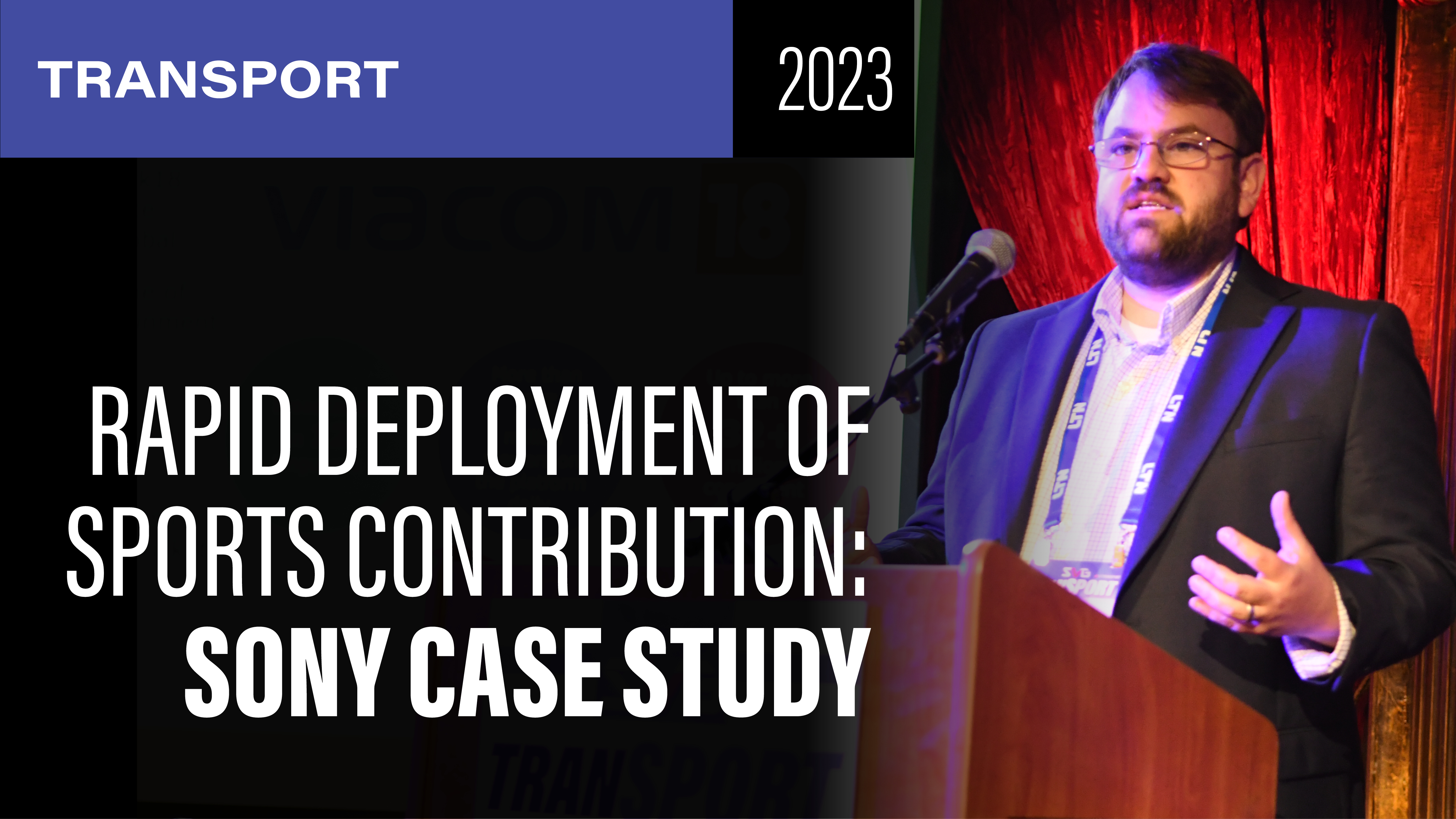 Rapid Deployment of Sports Contribution for a Championship: A Sony Case Study