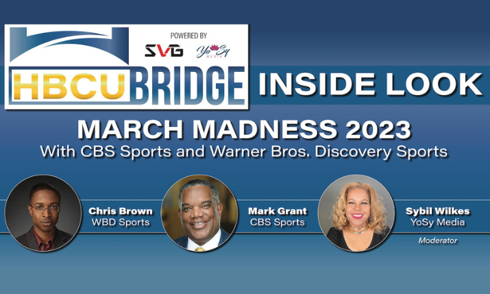 HBCU Bridge Inside Look: March Madness 2023