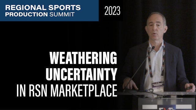 How to Weather Uncertainty in a Rapidly Changing RSN Marketplace