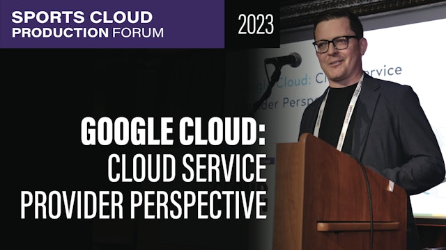 Google Cloud: Cloud Service Provider Perspective