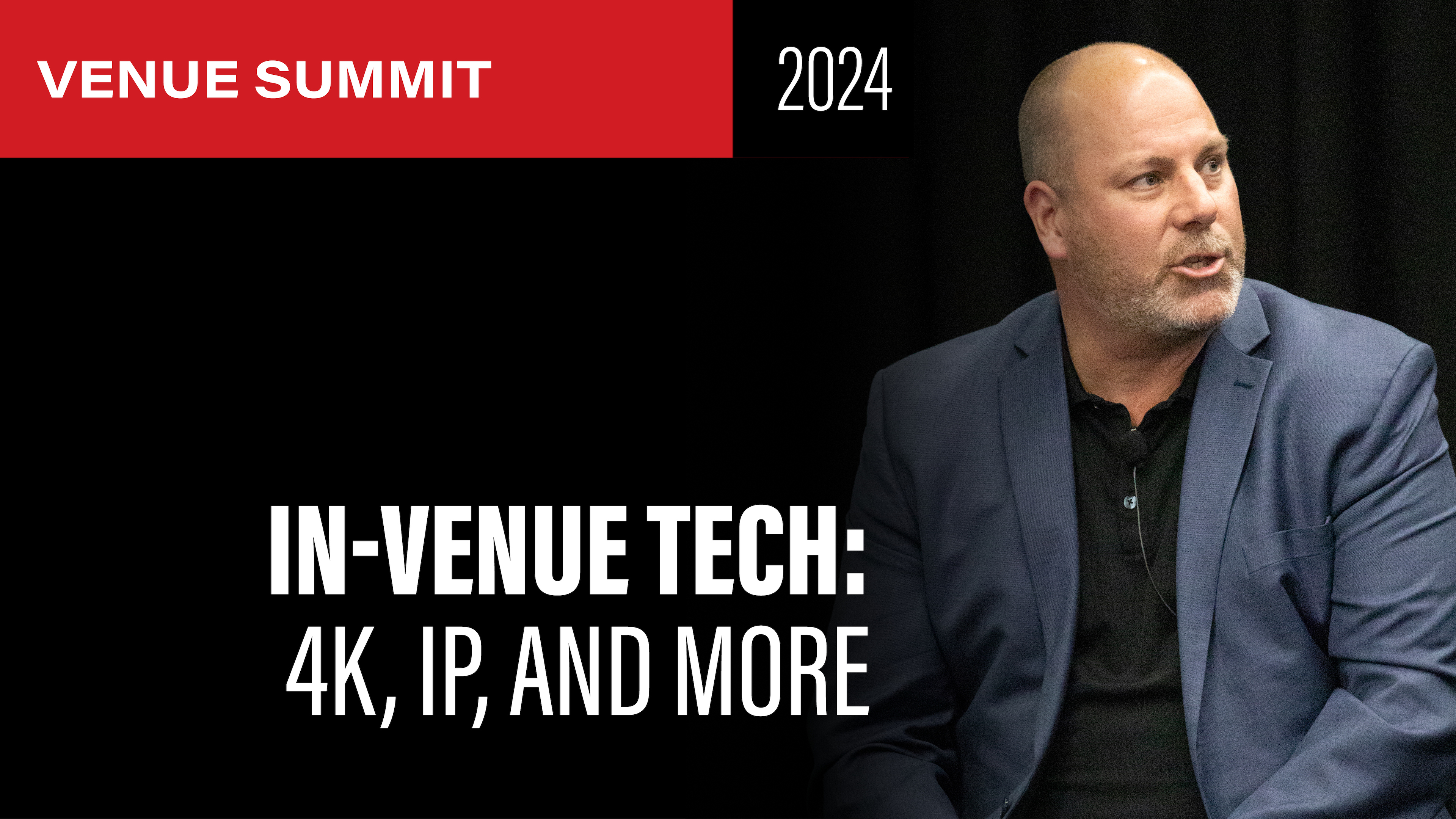 In-Venue Technology Wrap-Up: A Discussion on 4K, IP, and More
