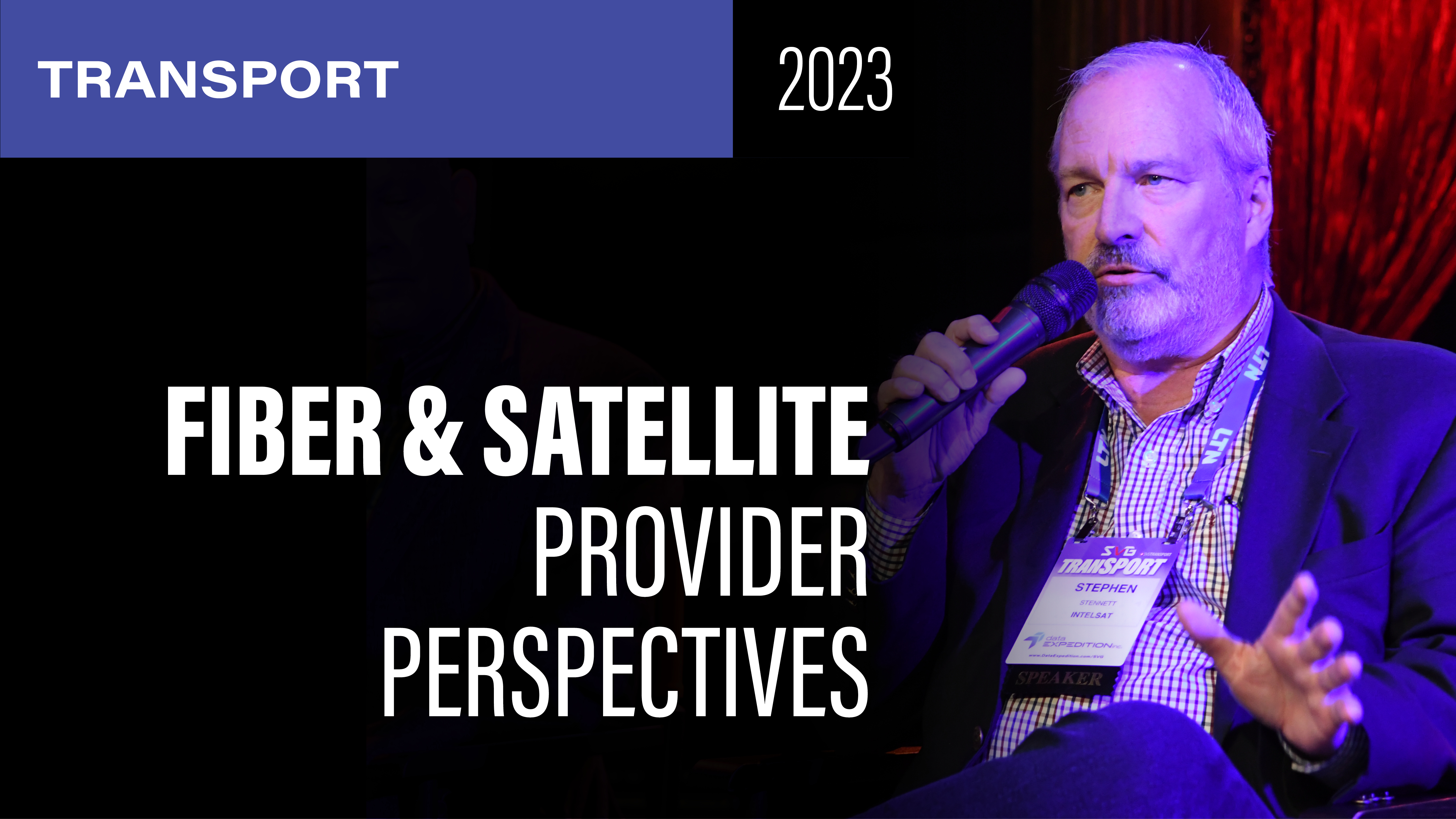 Fiber and Satellite Provider Perspectives: Glimpse Into the Future of TranSPORT