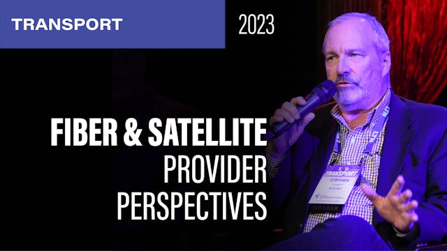Fiber and Satellite Provider Perspect...