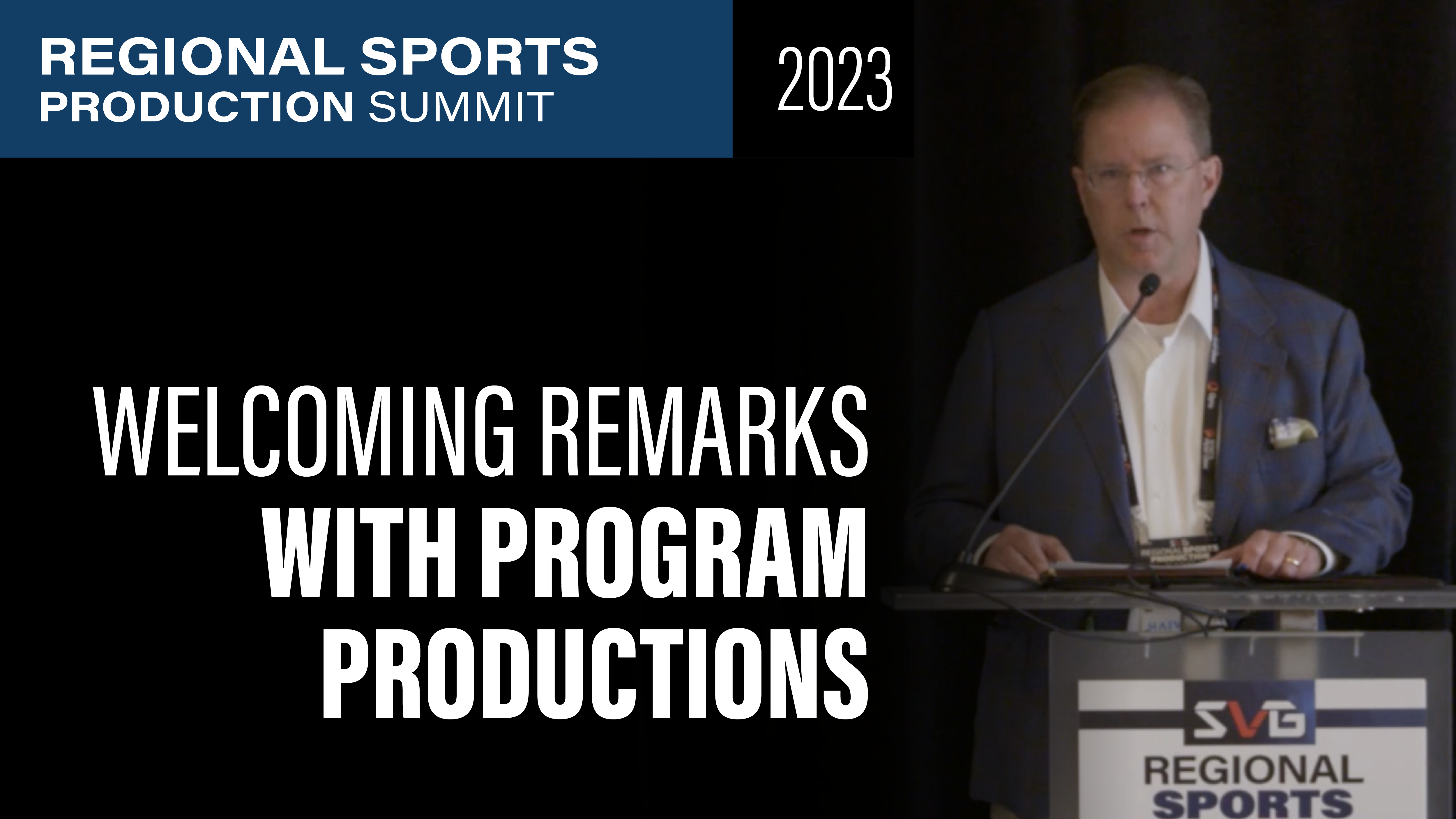 Welcoming Remarks Presented by Program Productions