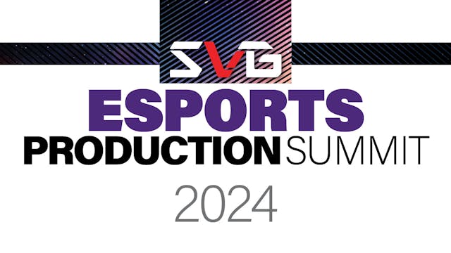 SVG Esports Production Summit 2024