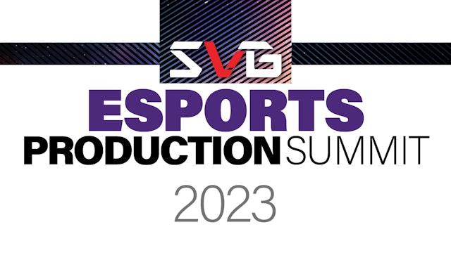SVG Esports Production Summit 2023