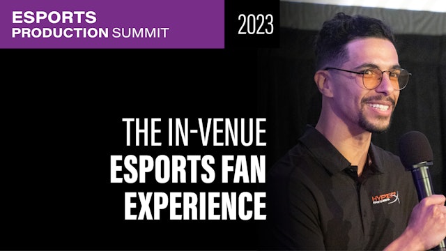 The In-Venue Esports Fan Experience: Where Sports & Entertainment Collide