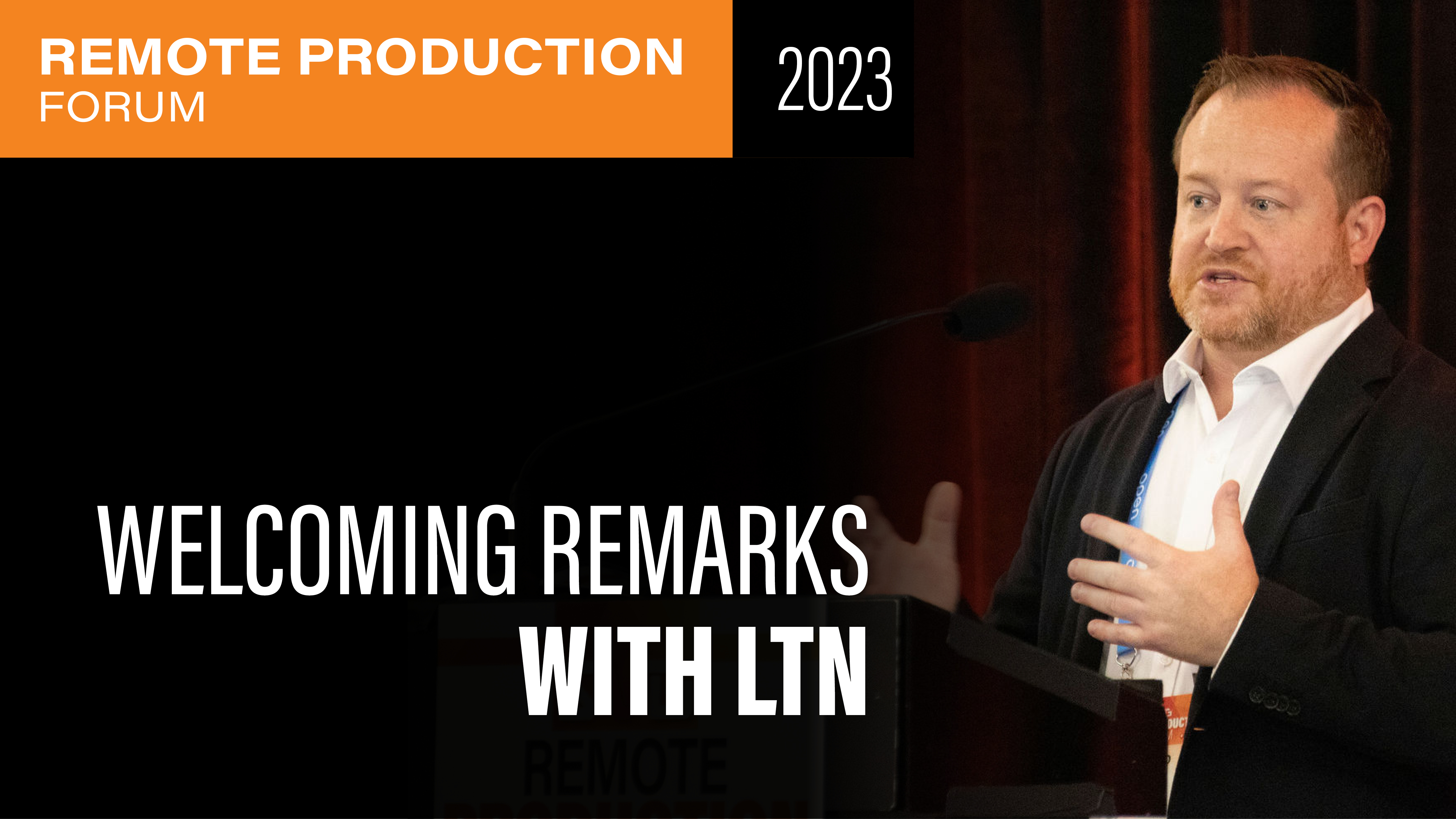 Welcoming Remarks Presented by LTN