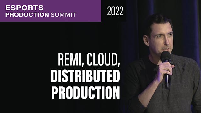 REMI, Cloud, & Distributed Production...