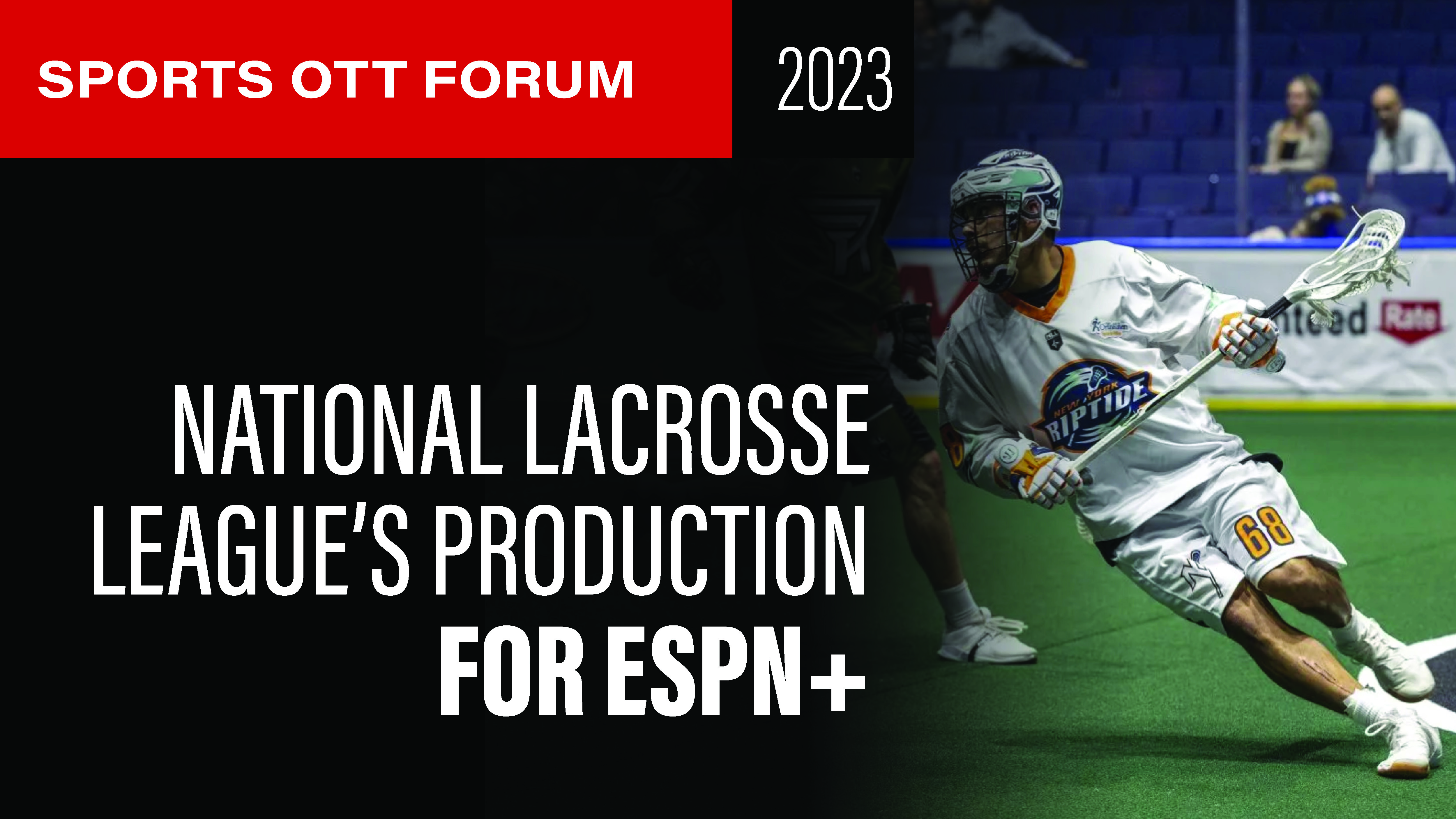 National Lacrosse League’s End-to-End Production For ESPN+: Sports OTT Spotlight