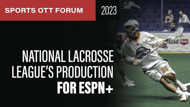 National Lacrosse League’s End-to-End...
