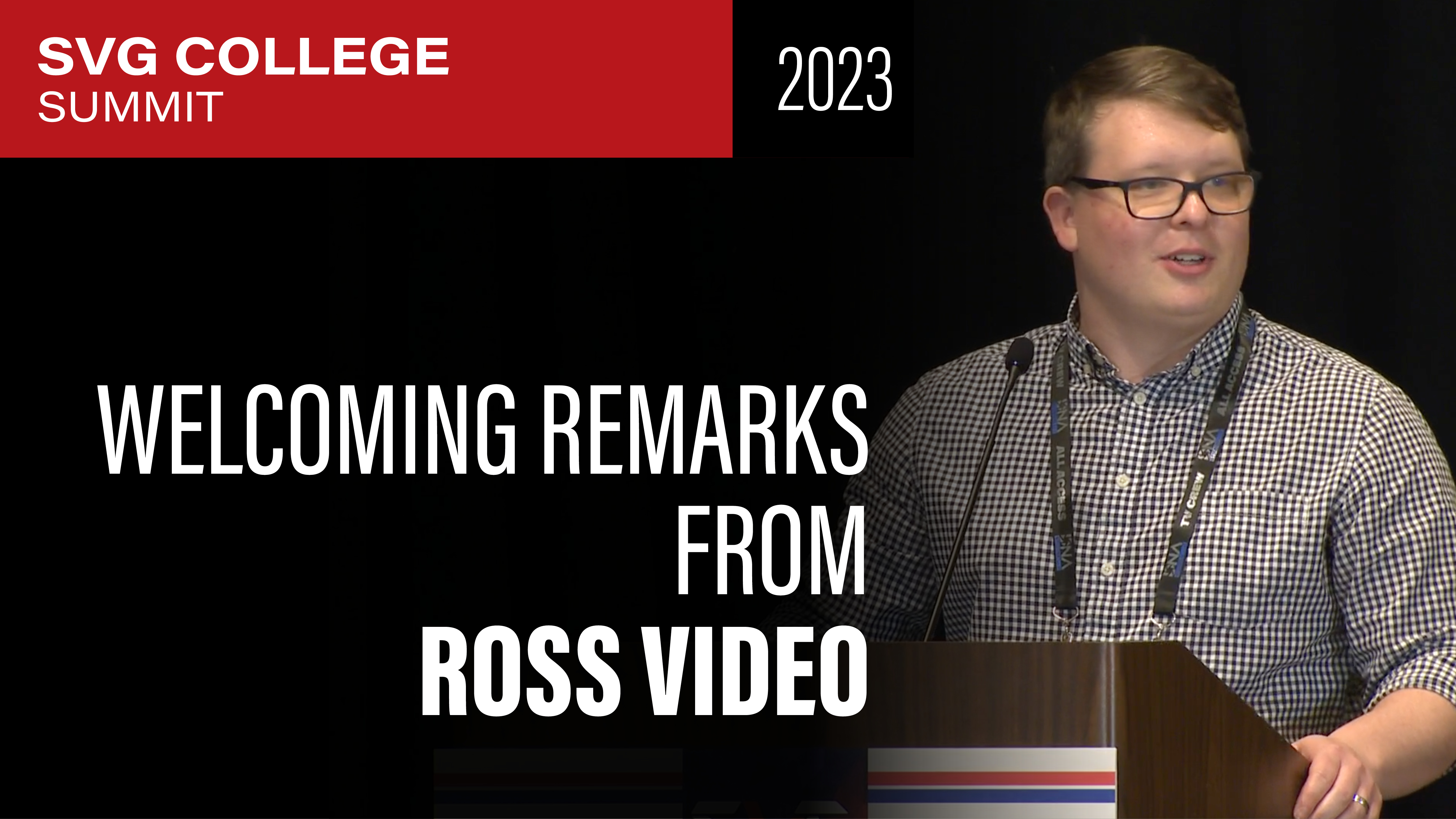 SVG College Summit 2023: Welcoming Remarks from Ross Video