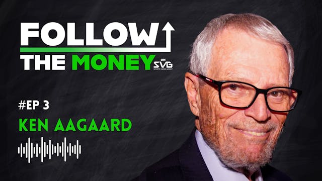 Follow the Money, Ep. 3 - Ken Aagaard