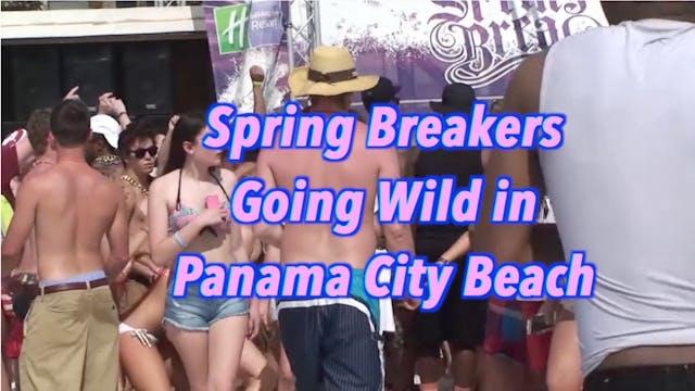 Spring Breakers Going Wild in Panama City Beach