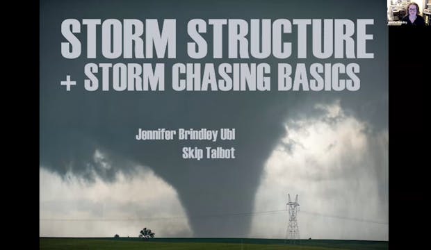 Storm Structure & Storm Chasing Basics - Skip Talbot & Jennifer Brindley Ubl