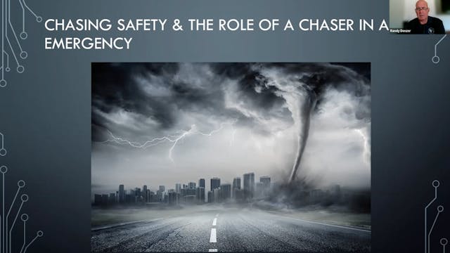 Chasing Safety & the Role of a Chaser in an Emergency - Randy Denzer