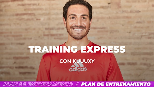 Training Express | 20 min | Con Kuuuxy