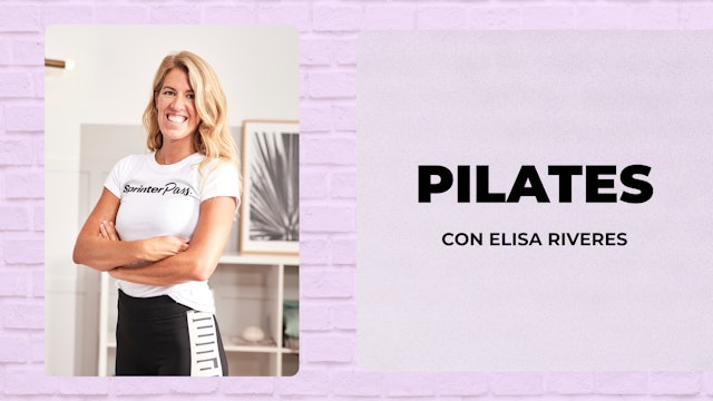 Ma. 10:00 Pilates: Corrige tu postura | 50 min | Con Elisa Riveres