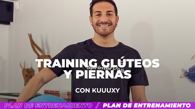 Training: glúteos y Piernas | 50 min | Con Kuuuxy