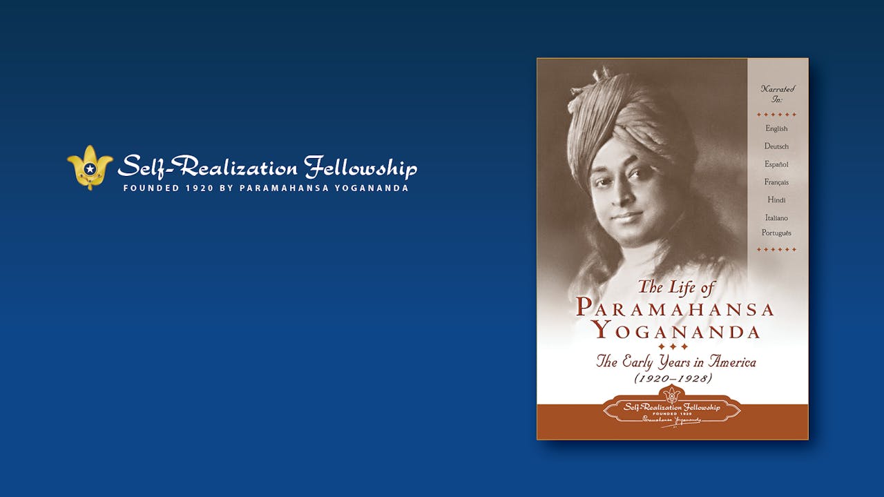 The Life of Paramahansa Yogananda: The Early Years In America (1920-1928)