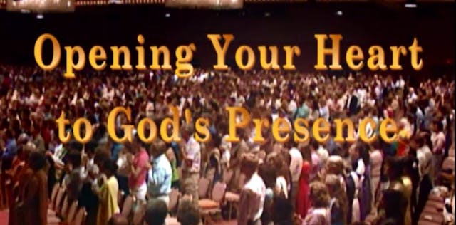 Opening Your Heart to God's Presence