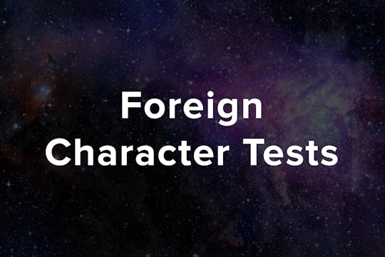 Foreign Character Tests