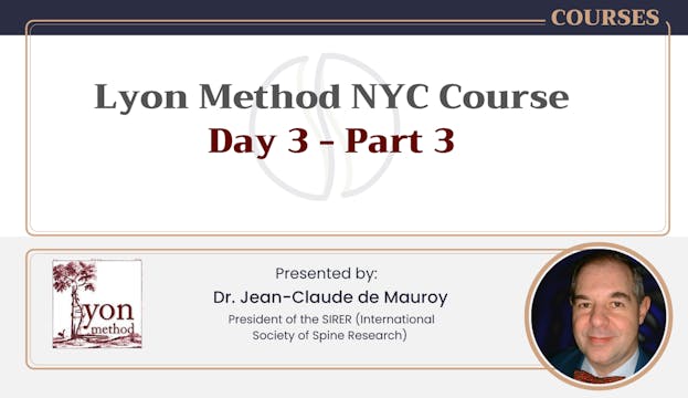 Lyon Method NYC Course (Day 3 - Part 3)