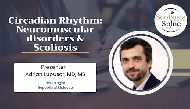 Circadian Rhythm: Neuromuscular disorder & Scoliosis