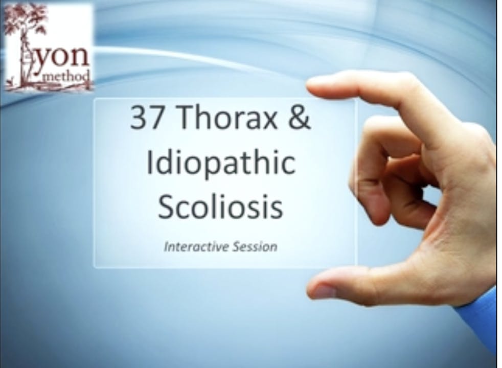 Lyon Method - Thorax & Idiopathic Scoliosis