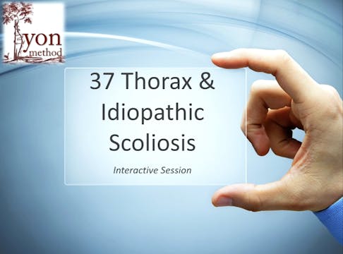 SSOL-LM Certification: Tutorial 37- Thorax & Idiopathic Scoliosis