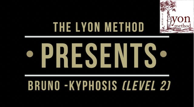 Lyon Method Tutorial 34 (Part 2 Kyphosis)