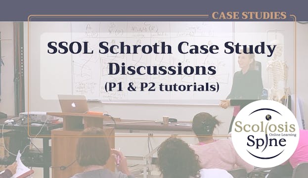 SSOL Schroth Case Study Discussions: P1, P2 Tutorial