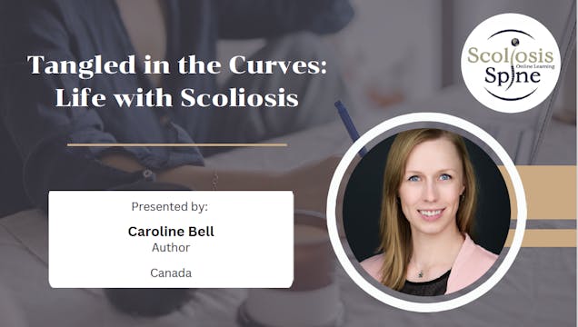 Tangled in the Curves-Life with Idiopathic Scoliosis and PSSE with Caroline Bell