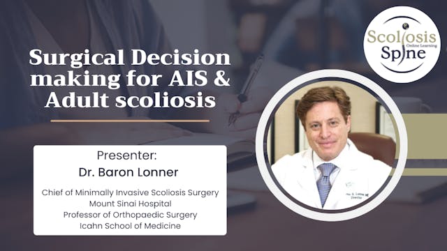 Surgical Decision making for AIS & Adult scoliosis