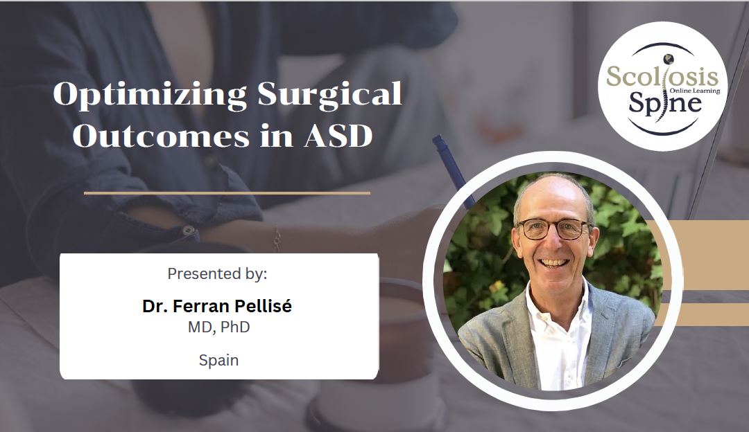 Dr. Ferran Pellise- Optimizing surgical outcomes in ASD