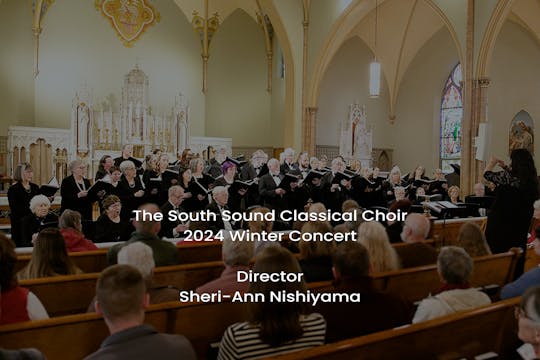 The South Sound Classical Choir Winter Concert 2024