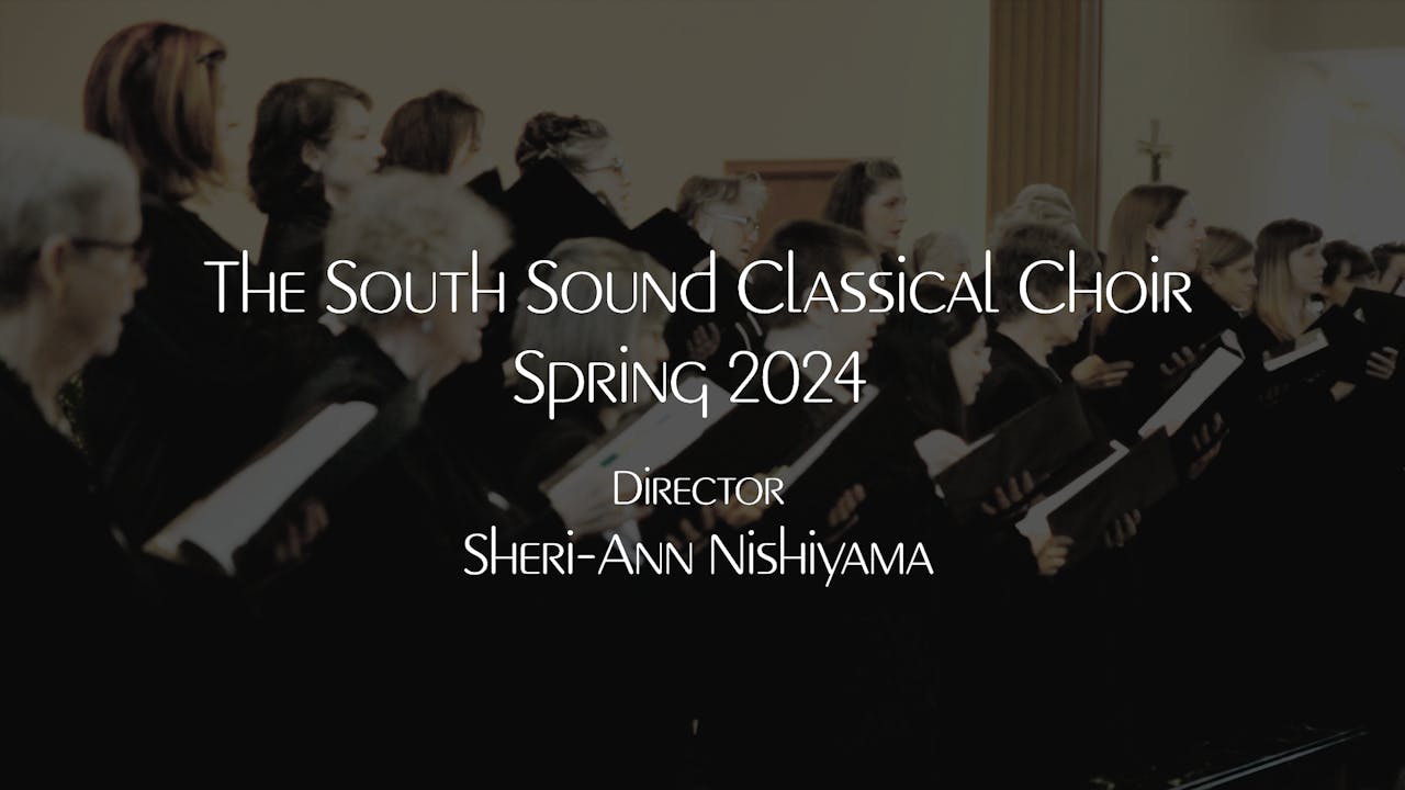 South Sound Classical Choir, Spring Concert 2024