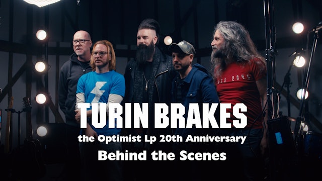 Turin Brakes | the Optimist Lp Anniversary | Mini Doc