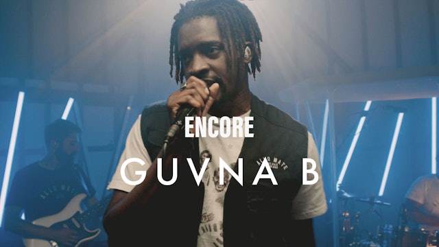 Guvna B | Encore Performance