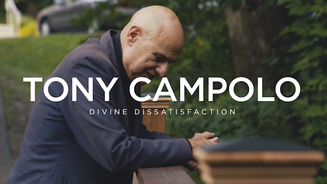 Divine Dissatisfaction | Tony Campolo | Documentary